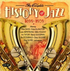 Blandade Artister - Complete History Of Jazz 1899-1959