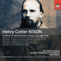 Nixon Henry Cotter - Complete Orchestral Music, Vol. 2