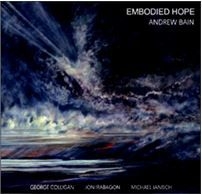 Bain Andrew (Quartet) - Embodied Hope in the group CD / Jazz/Blues at Bengans Skivbutik AB (2873575)