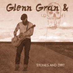 Gran Glenn & Lo Fi - Stones And Dirt