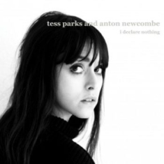 Parks Tess & Anton Newcombe - I Declare Nothing