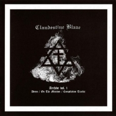 Clandestine Blaze - Archives Vol.1