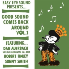 Dan Auerbach Robert Finley Sonny Smith - Good sound comes back around vol 1