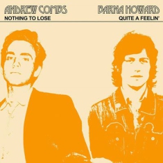 Combs Andrew / Barna Howard - Nothing To Lose / Quite A Feel