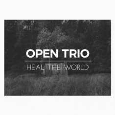 Open Trio - Heal The World