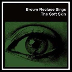 Brown Recluse - Soft Skin