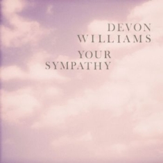 Williams Devon - Your Sympathy - 7