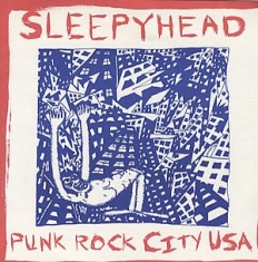 Sleepyhead - Punk Rock City Usa