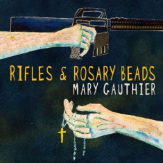Gauthier Mary - Rifles & Rosary Beads