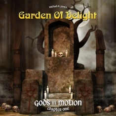 Garden Of Delight - Gods In Motion - Chapter One