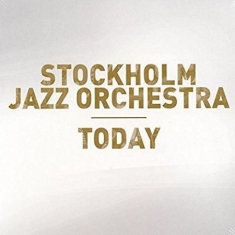 Stockholm Jazz Orchestra - Today