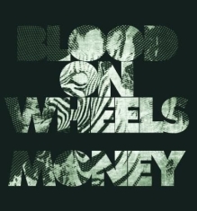 Blood On Wheels - Money