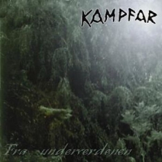 Kampfar - Fra Underverdenen + Norse