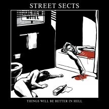 Street Sects - Things Will Be Better In Hell (7 In in the group VINYL / Pop at Bengans Skivbutik AB (3034396)