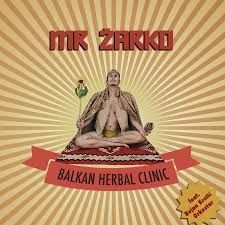 Mr Zarko - Balkan Herbal Clinic in the group CD / Elektroniskt,World Music at Bengans Skivbutik AB (3034553)