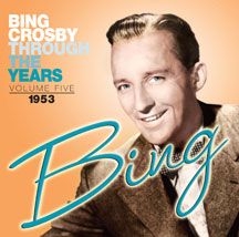 Crosby Bing - Through The Years Volume 5: 1953 in the group OTHER / Övrigt /  at Bengans Skivbutik AB (3034639)