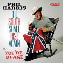 Harris Phil - South Shall Rise Again & You're Bla