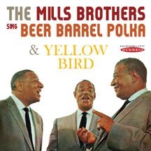 Mills Brothers - Sing Beer Barrel Polka & Yellow Bir in the group CD / Pop at Bengans Skivbutik AB (3034736)