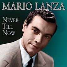 Lanza Mario - Never Till Now in the group CD / Pop at Bengans Skivbutik AB (3034744)