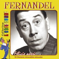 Fernandel - Felicie Aussi