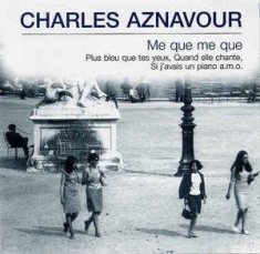 Aznavour Charles - Me Que Me Que