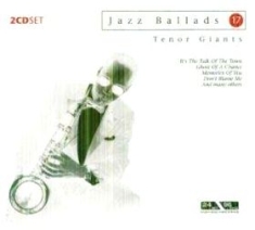 Tenor Giants - Jazz Ballads 17 - Tenor Giants in the group CD / Jazz/Blues at Bengans Skivbutik AB (3042458)
