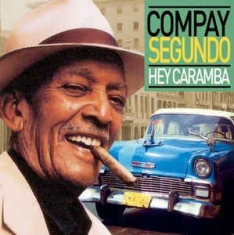 Compay Segundo - Hey Caramba in the group CD / Elektroniskt at Bengans Skivbutik AB (3042670)