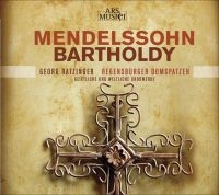 Regensburger Domspatzen/Ratzinger - Mendelssohn: Chormusik