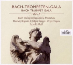 Bach-Trompetenensemble München/Mehl - Bach-Trompeten-Gala Vol. 4