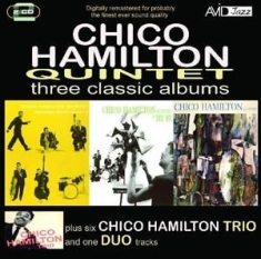 Chico Hamilton Quintet - Three Classic Albums