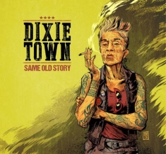 Dixie Town - Same Old Story