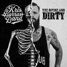 Barras Kris (Band) - Divine And Dirty