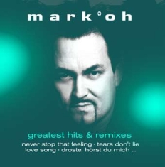 Mark 'Oh - Greatest Hits & Remixes