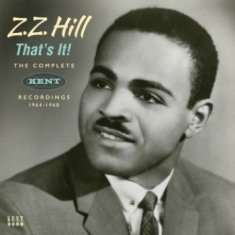 Hill Z.Z. - That's It! Complete Kent Rec. 64-68