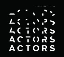 Actors - It Will Come To You in the group CD / Rock at Bengans Skivbutik AB (3052642)