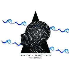 Into You - Perfect Blue - Remixes
