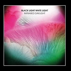 Black light white light - Infrared Daylight - Ltd.Ed.