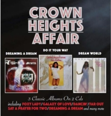 Crown Heights Affair - Dreaming A Dream/Do It Your Way / D