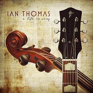 Thomas Ian - A Life In Song