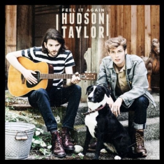 Hudson Taylor - Feel It Again Ep