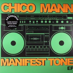 Mann Chico - Manifest Tone Ep