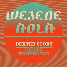Story Dexter - Wejene Aloa (Feat. Kamasi Was