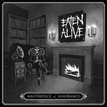 Eaten Alive - Masterpiece Of Ignorance in the group OTHER / Övrigt /  at Bengans Skivbutik AB (3113690)