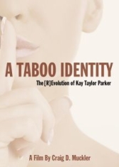 Parker Kay Taylor & Dr. David Wahl - A Taboo Identity: The [r]evolution in the group OTHER / Övrigt /  at Bengans Skivbutik AB (3113721)