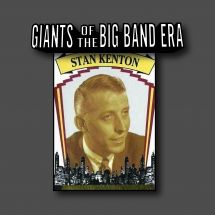Stan Kenton - Giants Of The Big Band Era in the group OTHER / Övrigt /  at Bengans Skivbutik AB (3113726)