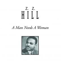 Hill Z.Z. - A Man Needs A Woman in the group OTHER / Övrigt /  at Bengans Skivbutik AB (3113729)