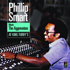SMART PHILLIP - MEETS THE AGGROVATORS AT KING (VINY