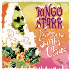 Ringo Starr - I Wanna Be Santa Claus (Vinyl)