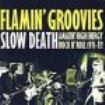 Flamin' Groovies The - Slow Death in the group CD / Pop at Bengans Skivbutik AB (3117481)