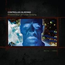 Controlled Bleeding - Blistered Bags Of Fodder Swaying: W in the group CD / Rock at Bengans Skivbutik AB (3117521)